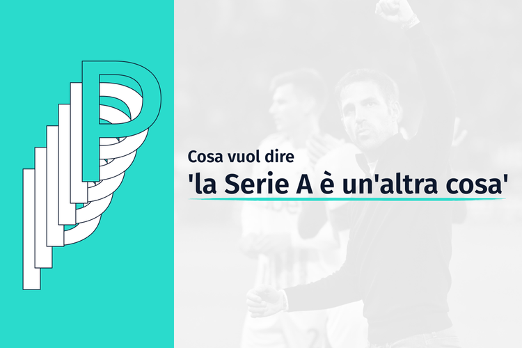 Pausa: cosa vuol dire 'la Serie A è un'altra cosa'