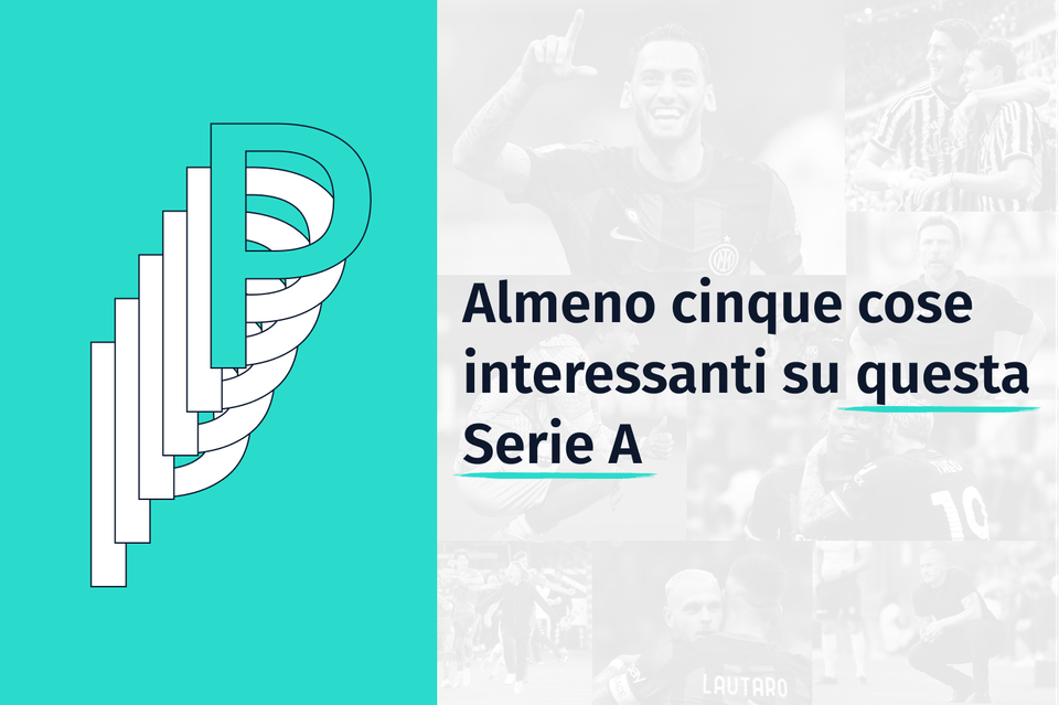 Pausa: almeno cinque cose interessanti su questa Serie A