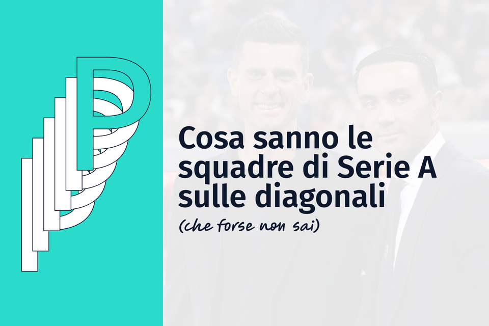Cosa sanno le squadre di Serie A sulle diagonali (che forse non sai)