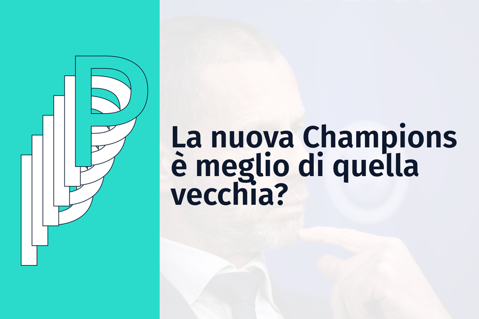 La nuova Champions è meglio di quella vecchia?